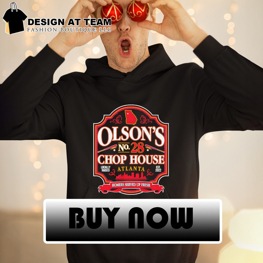 Matt Olson’s Chop House Matt Olson Atlanta Braves est 2022 shirt