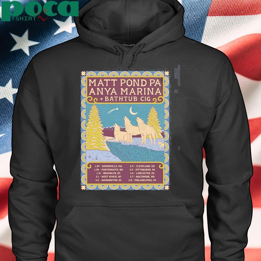 Matt Pond Pa With Anya Marina And Bathtub Cig Wintery Tour Poster For The Wolf Pack Tour Dates List 3 Wolfs Art Unisex T-Shirt