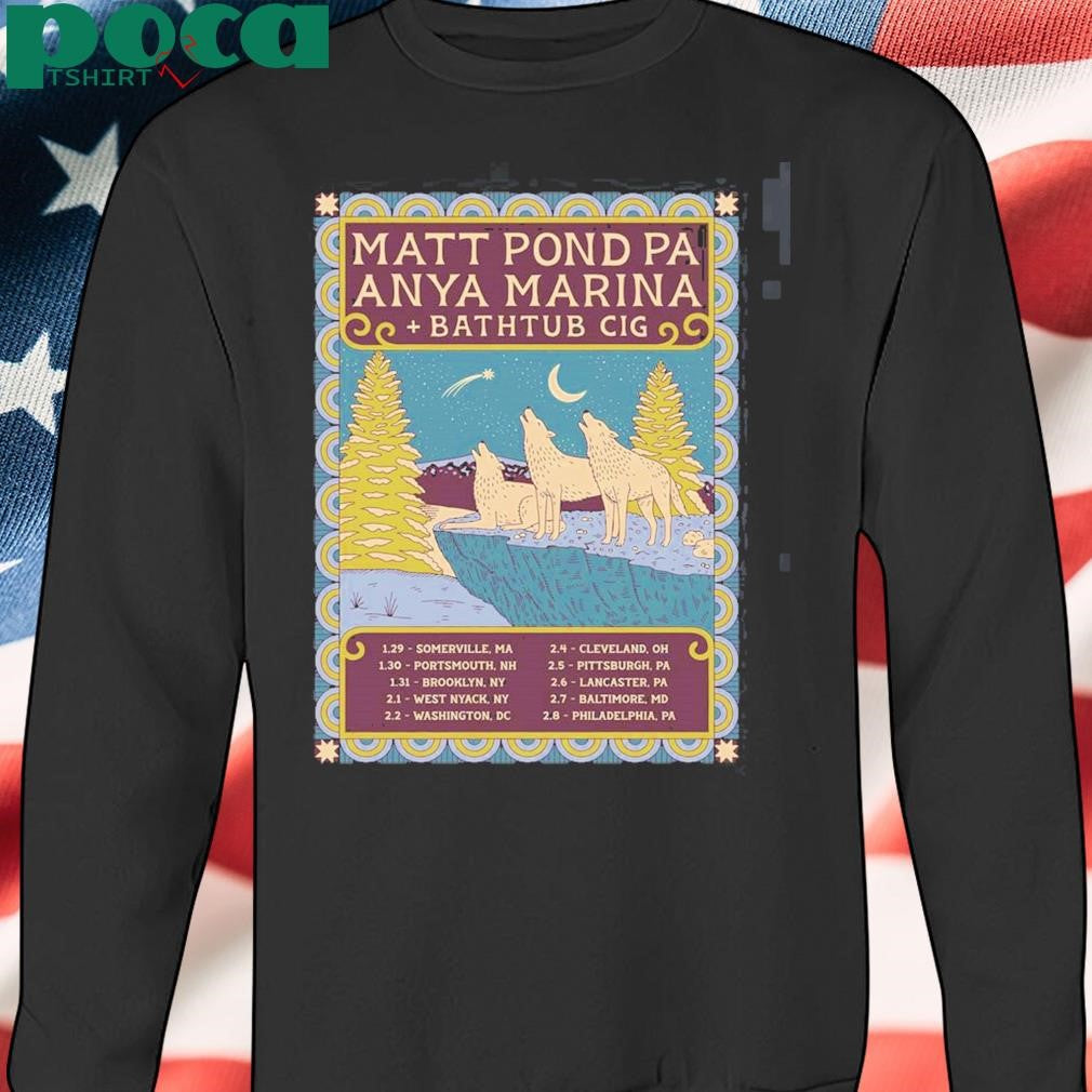 Matt Pond Pa With Anya Marina And Bathtub Cig Wintery Tour Poster For The Wolf Pack Tour Dates List 3 Wolfs Art Unisex T-Shirt