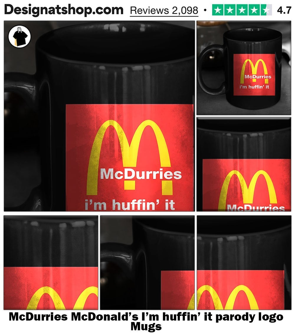McDurries McDonald’s I’m huffin’ it parody logo shirt