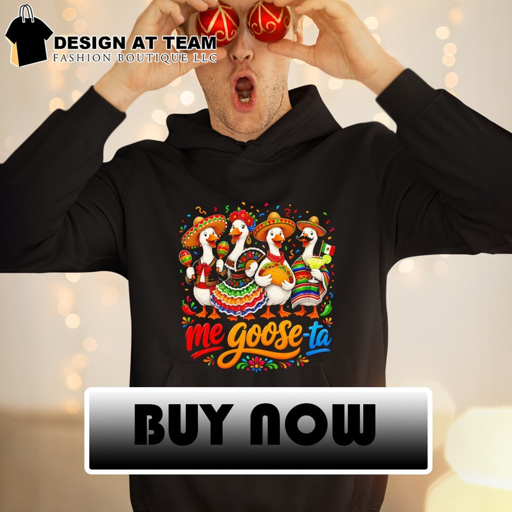 Me goose ta Cinco De Mayo Mexico shirt
