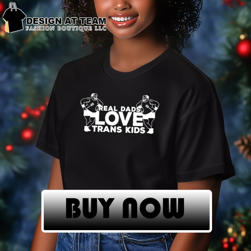 Men chef Real Dads Love Trans Kids shirt