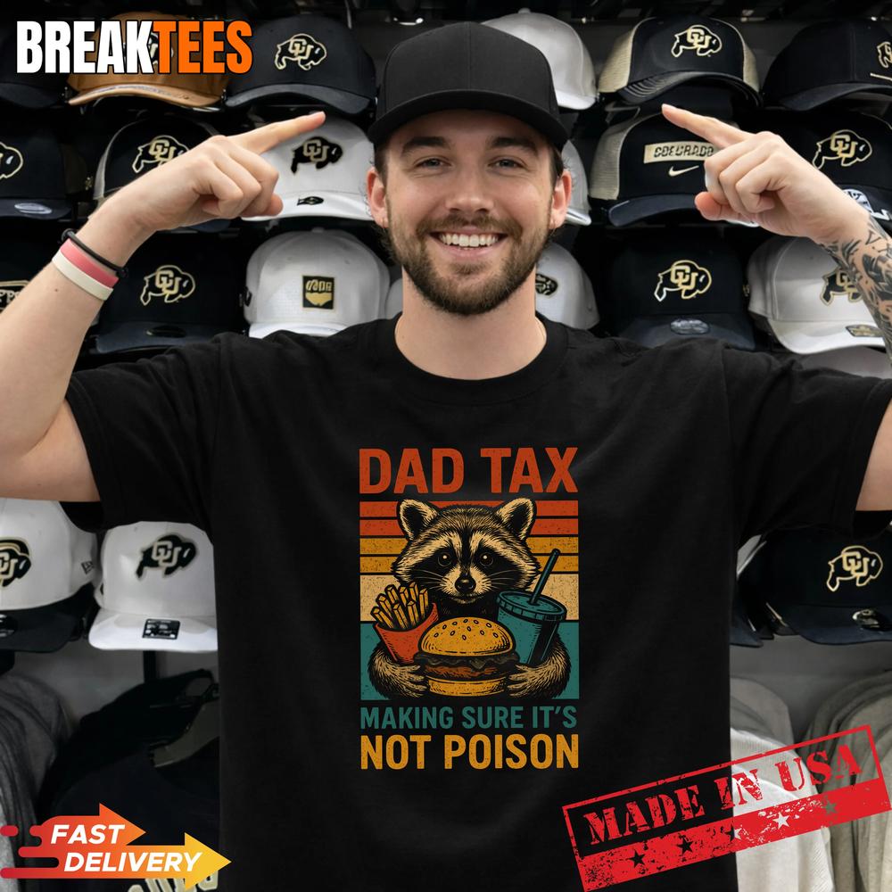 Mens Dad Tax Making Sure It’s Not Poison Funny Fathers Day Performance T-Shirt
