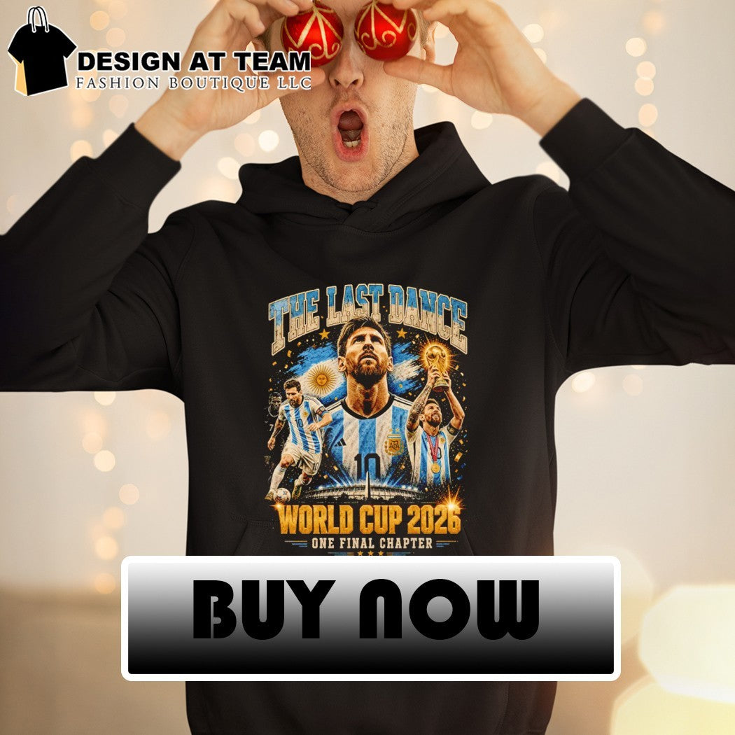Messi The Last Dance World Cup 2026 Argentina Football Vintage One final chapter shirt