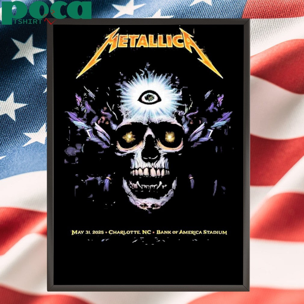 Metallica M72 Charlotte May 31 2025 North American Tour At Bank Of America Stadium Poster Event Artwork Design By NC Winters shirt