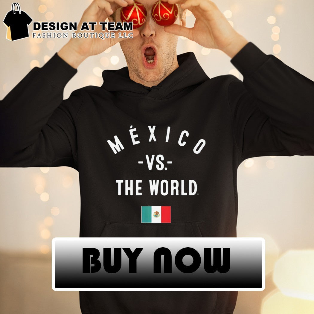 Mexico FC vs The World Mexico flag shirt