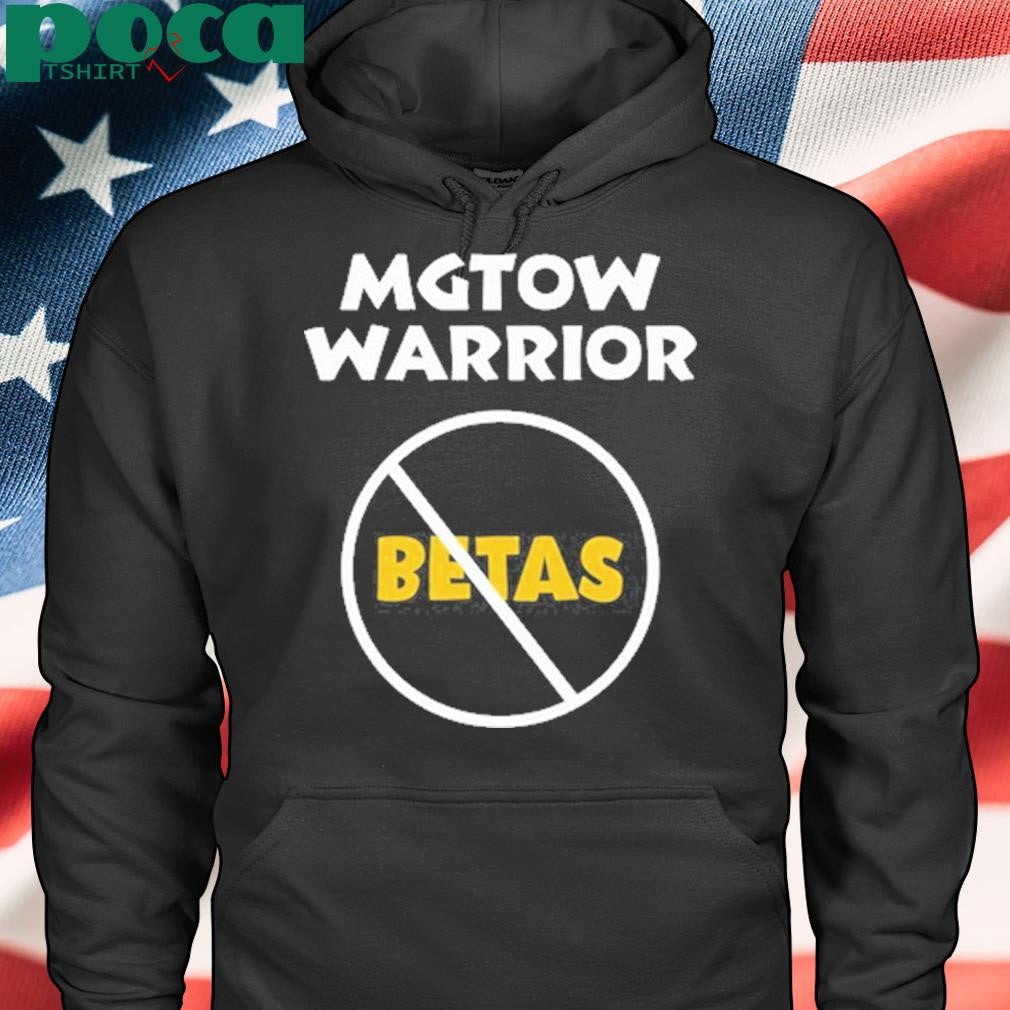 Mgtow Warrior Betas shirt