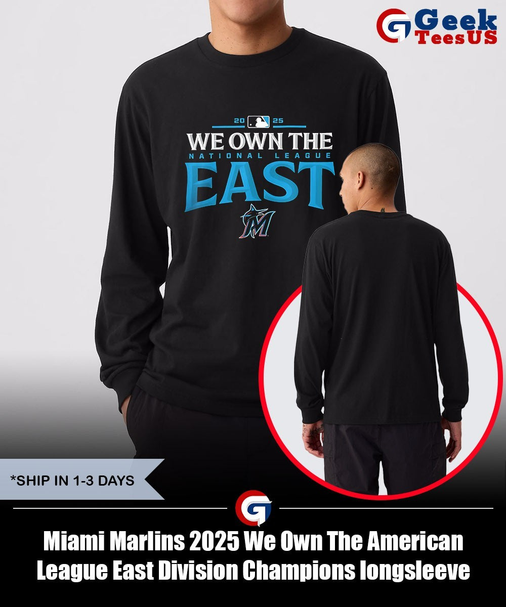 Miami Marlins 2025 We Own The American League East Division Champions shirt