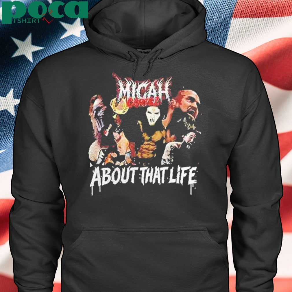 Micah Cortez About That Life Shirt