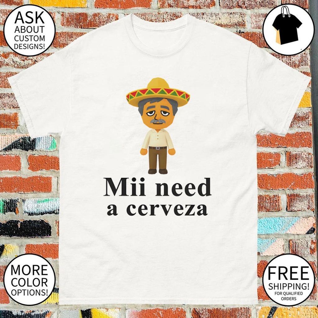 Mii Tomodachi Life Mexican beer lover Mii need a cerveza shirt