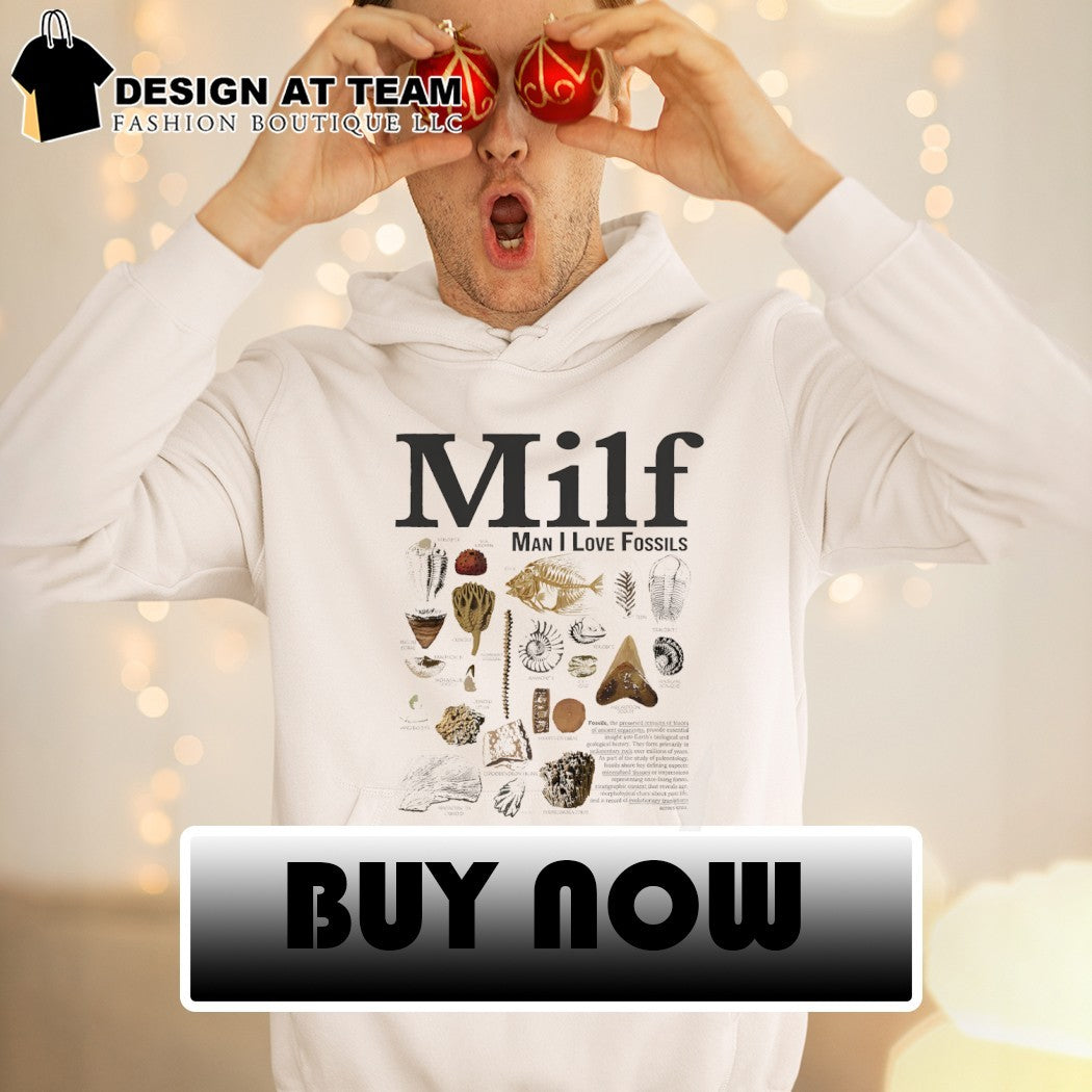 Milf Man I love Fossils vintage shirt