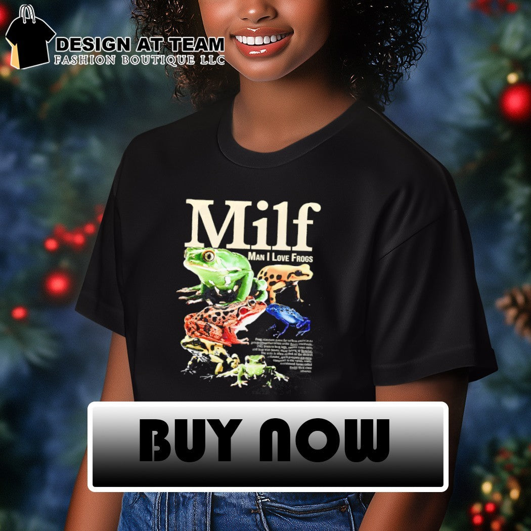 Milf man I love frogs meme shirt