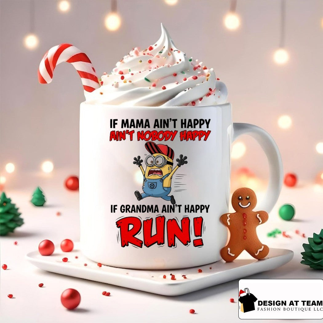 Minion if mama ain’t happy ain’t nobody happy if grandma ain’t happy run shirt