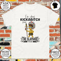 Bart native I’m chief kickabitch from the slapahoe tribe shirt