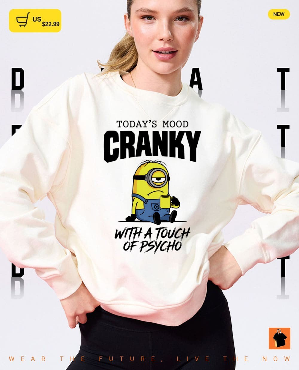 Minion today’s mood cranky with a touch of psycho shirt