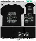 Minnesota Wild Hockey 2026 Playoffs Believe shirt