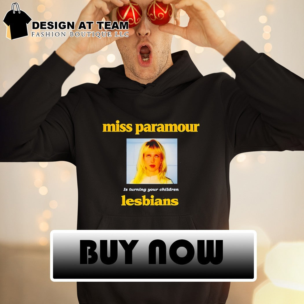 Miss Paramour is Turning Your Children Lesbians shirt