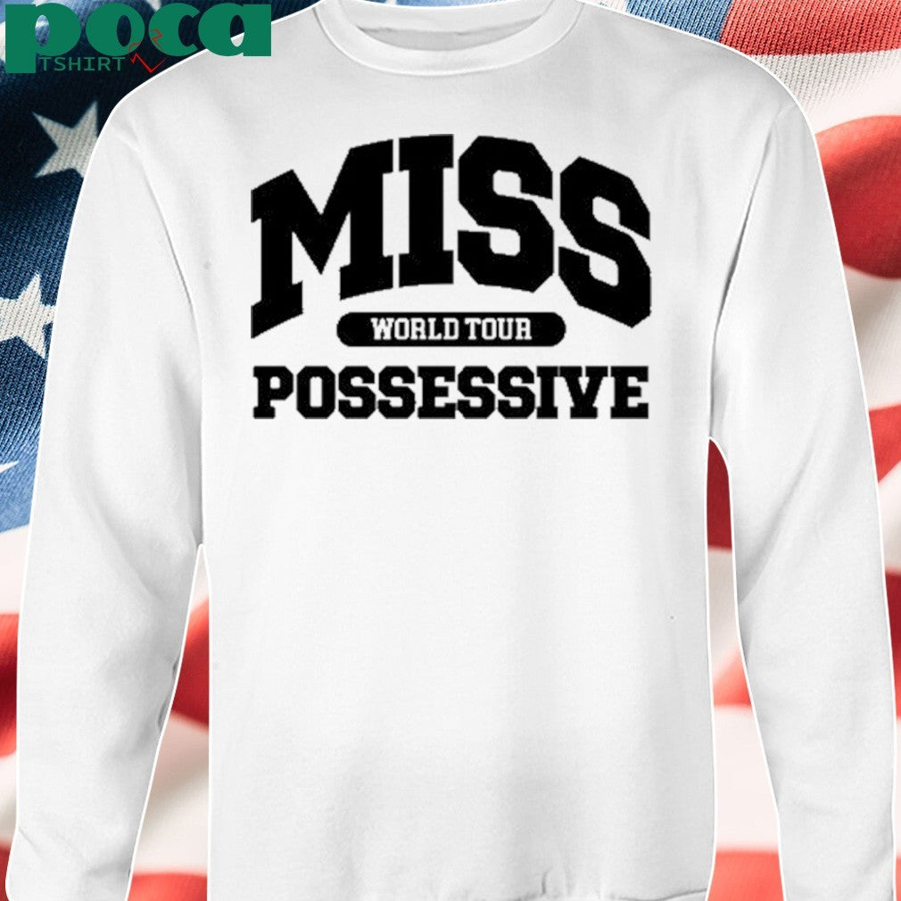 Miss Possessive World Tour Shirt