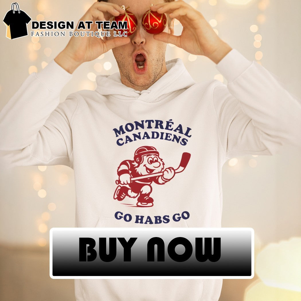 Montreal Canadiens Go Habs Go Hockey NHL 2026 shirt
