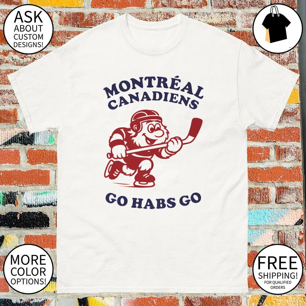 Montreal Canadiens Go Habs Go Hockey NHL 2026 shirt