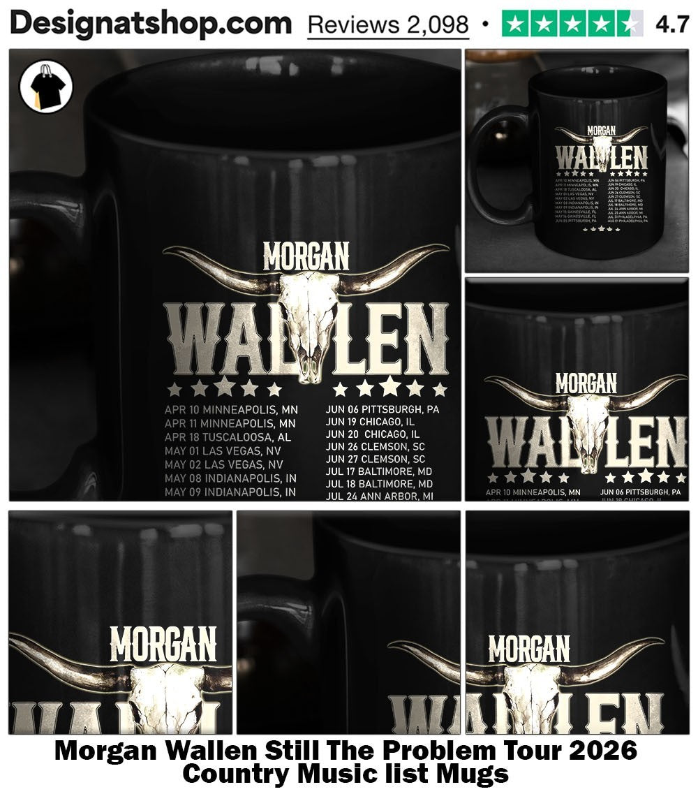 Morgan Wallen Still The Problem Tour 2026 Country Music list shirt