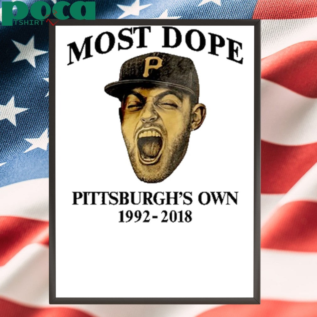 Most Dope Pittsburgh’s Own 1992 2018 Shirt