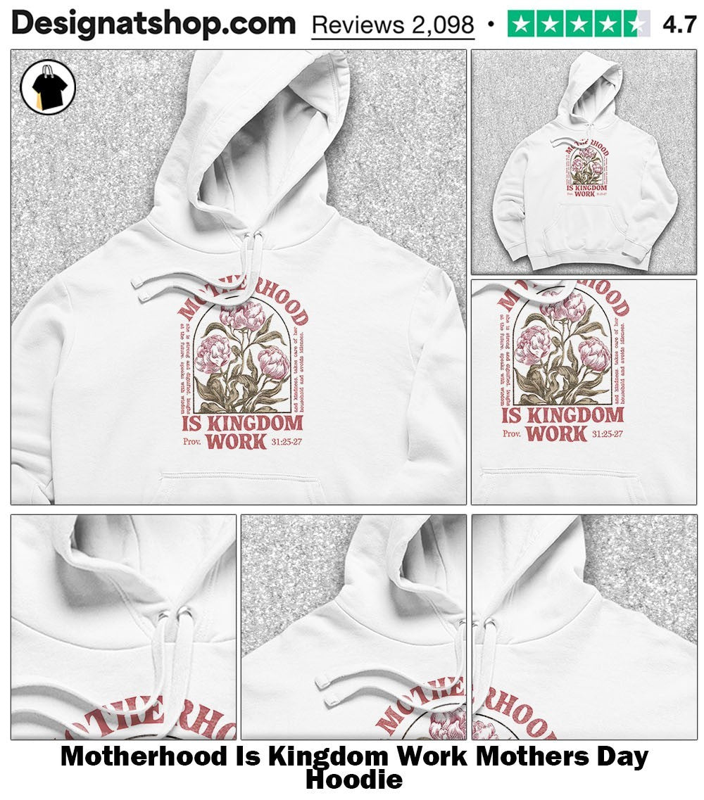 Motherhood Is Kingdom Work Mothers Day shirt