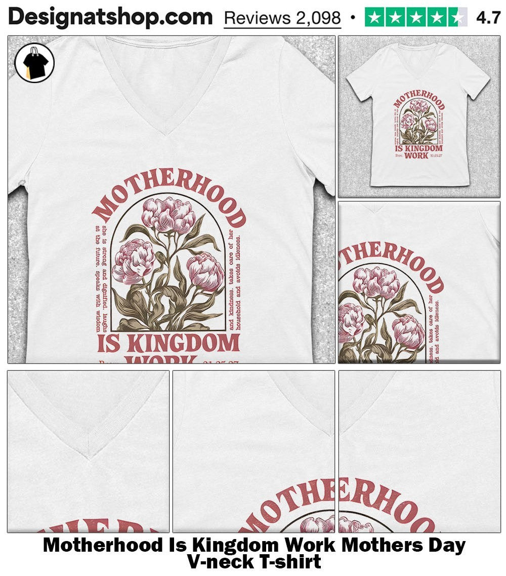 Motherhood Is Kingdom Work Mothers Day shirt