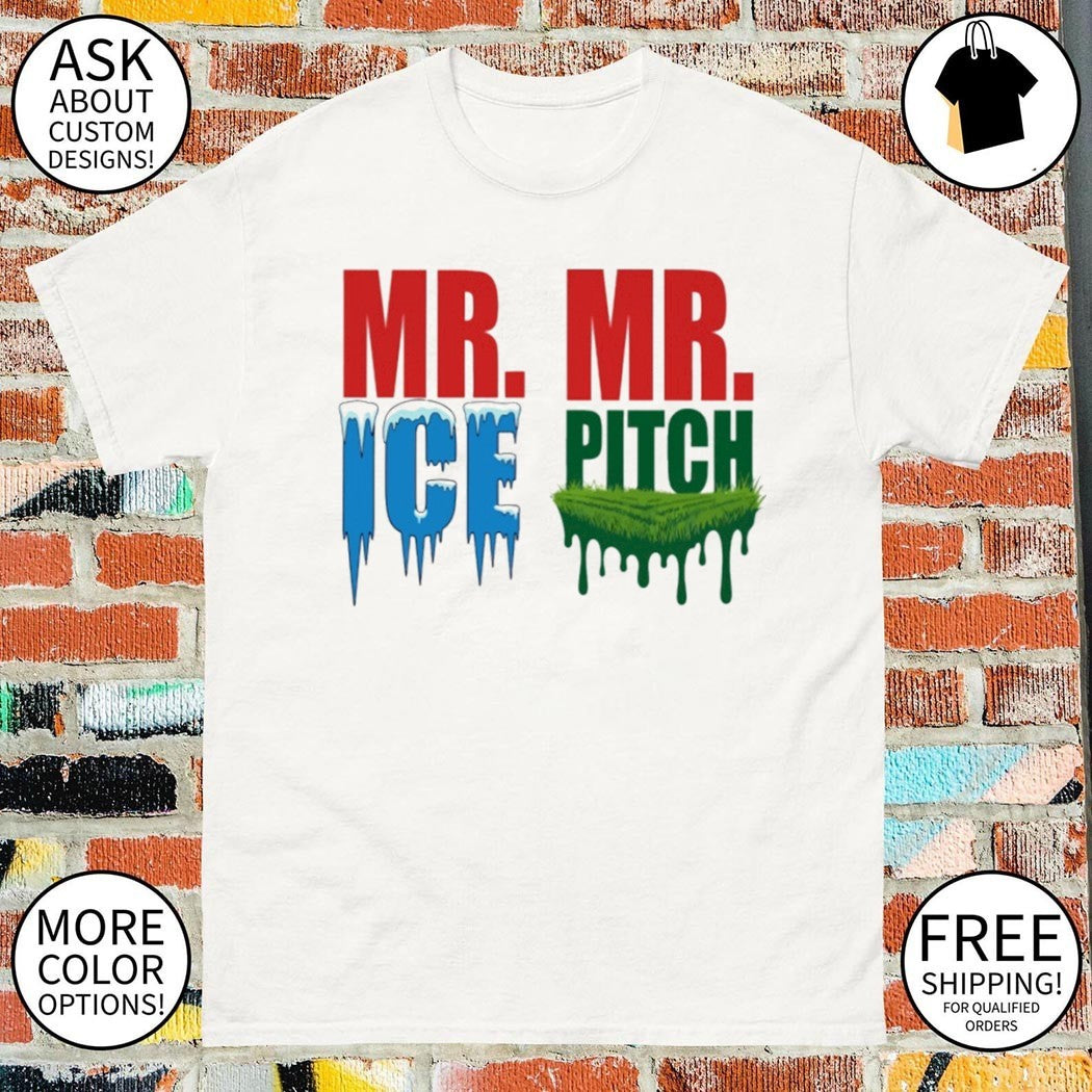 Mr Ice Mr Pitch shirt