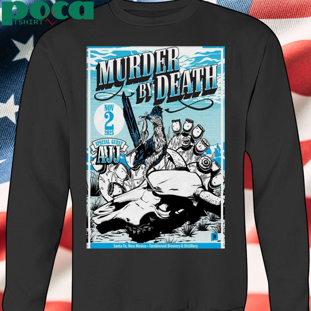 Murder By Death Nov 2 2025 Tumbleroot Brewery And Distillery In Santa Fe NM Poster shirt