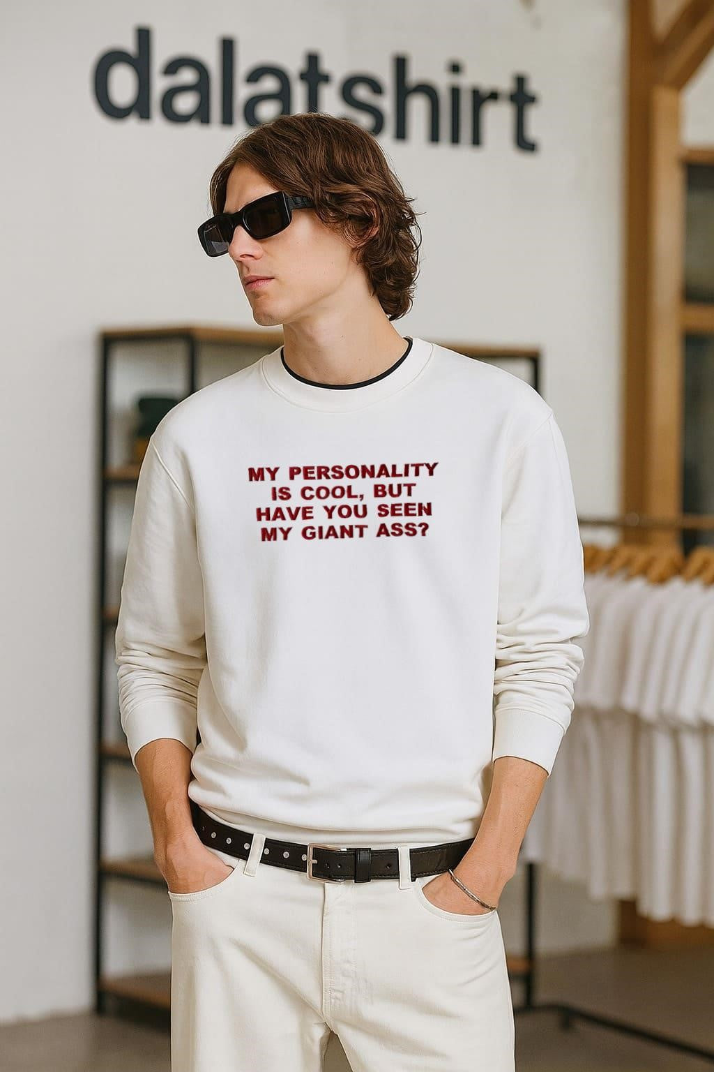 My Personality Is Cool Giant Ass shirt