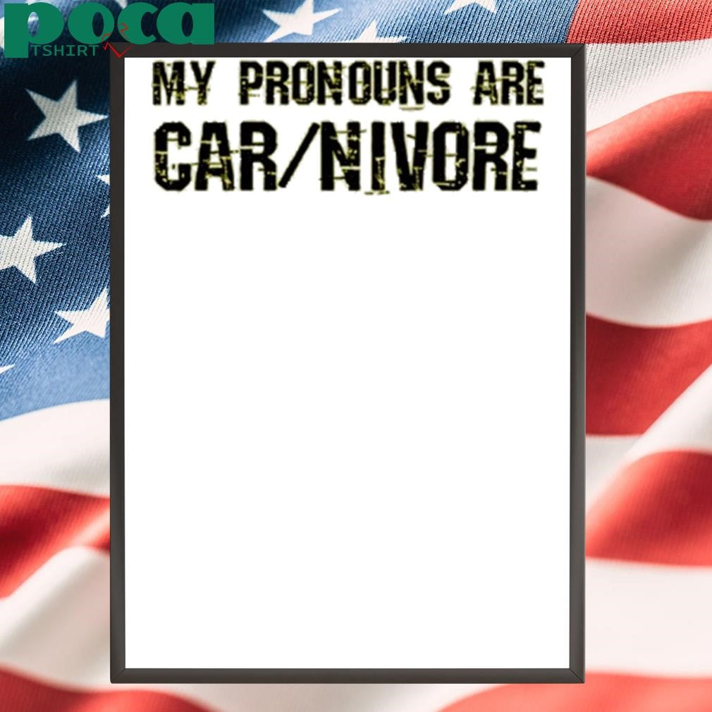 My Pronouns Are Carnivore Shirt