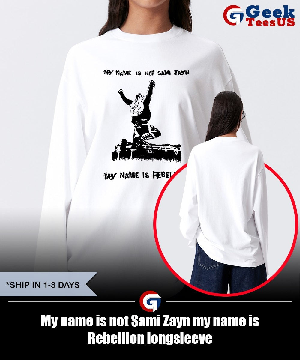 My name is not Sami Zayn my name is Rebellion shirt