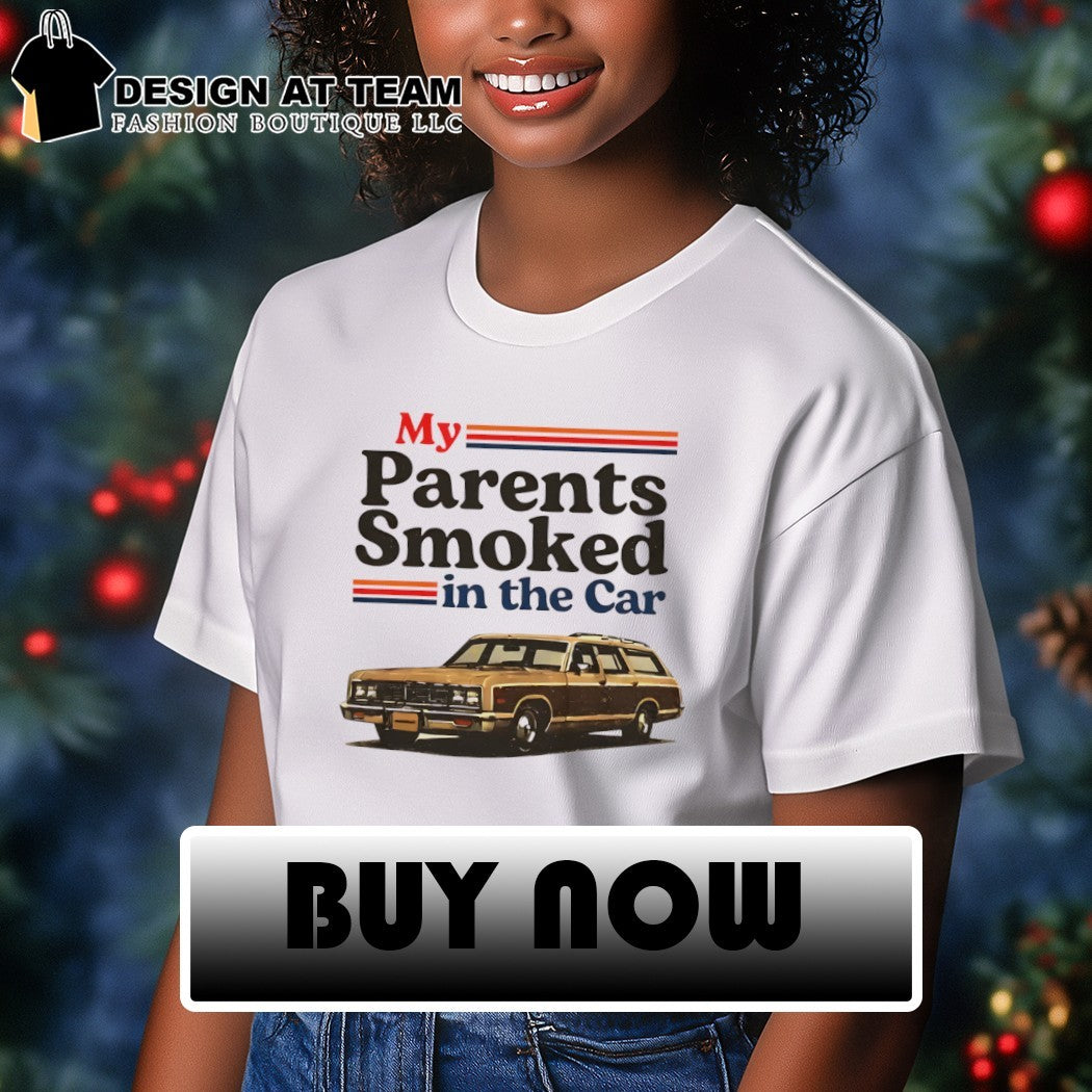 My parents smoked in the car vintage shirt