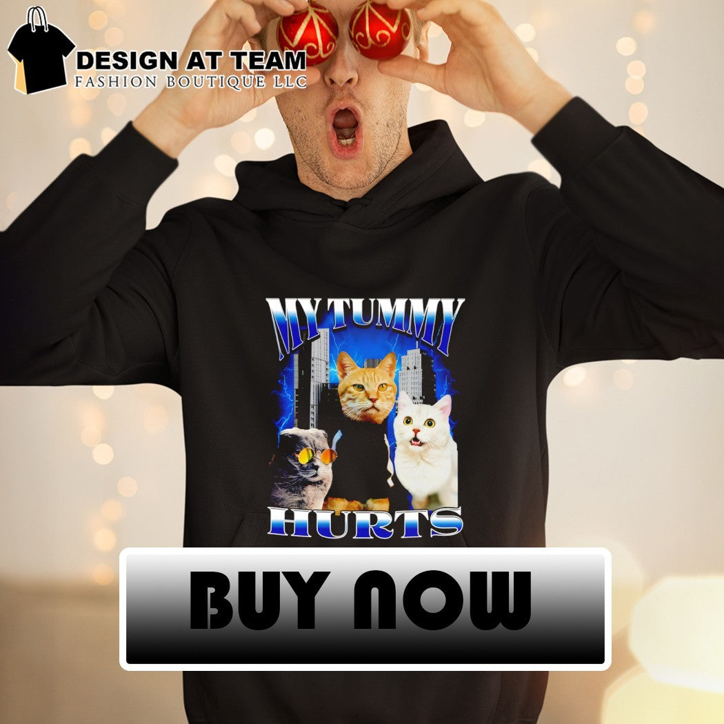 My tummy hurts funny cat meme graphic shirt