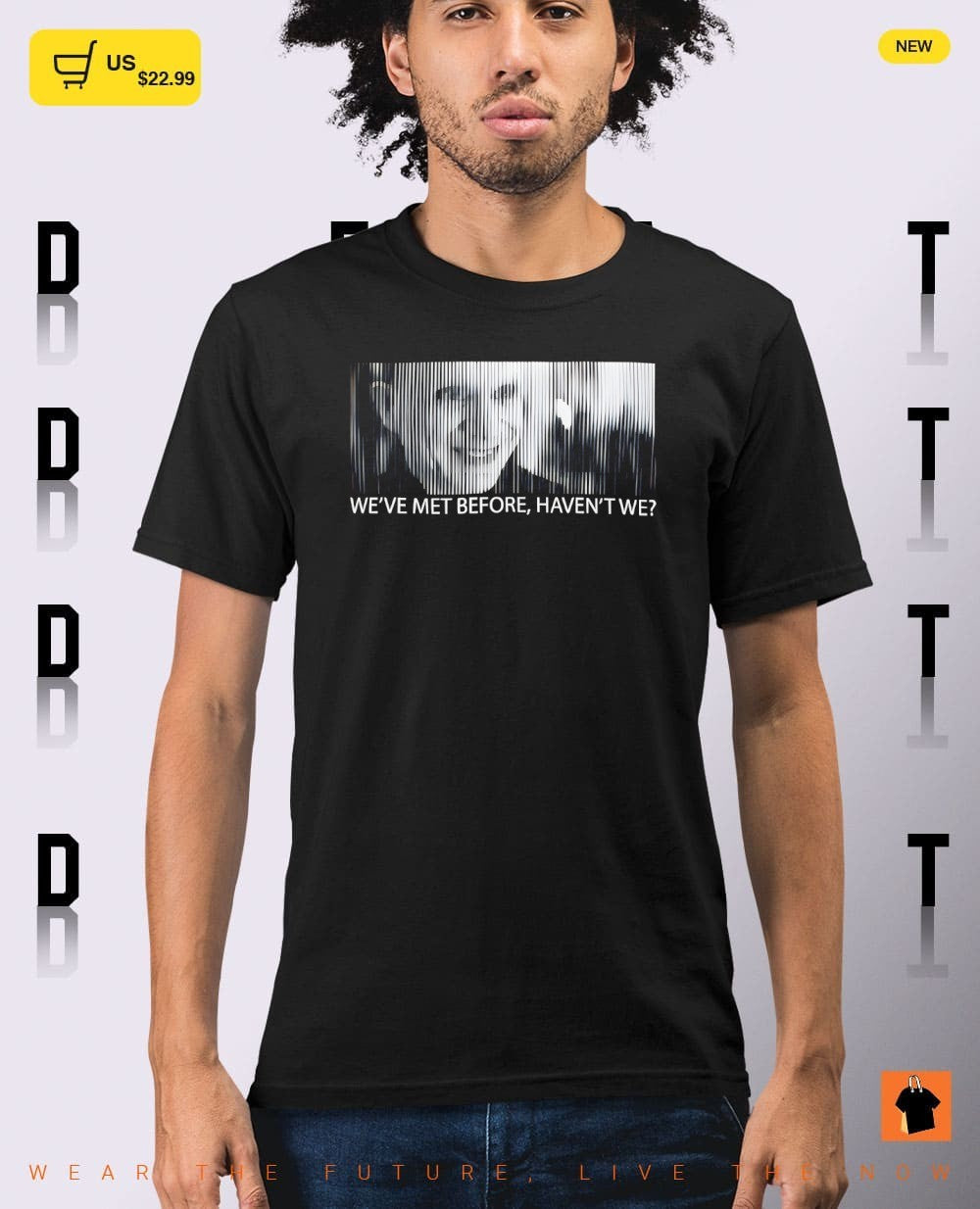 Mystery Man Lost Highway we’ve met before haven’t we shirt