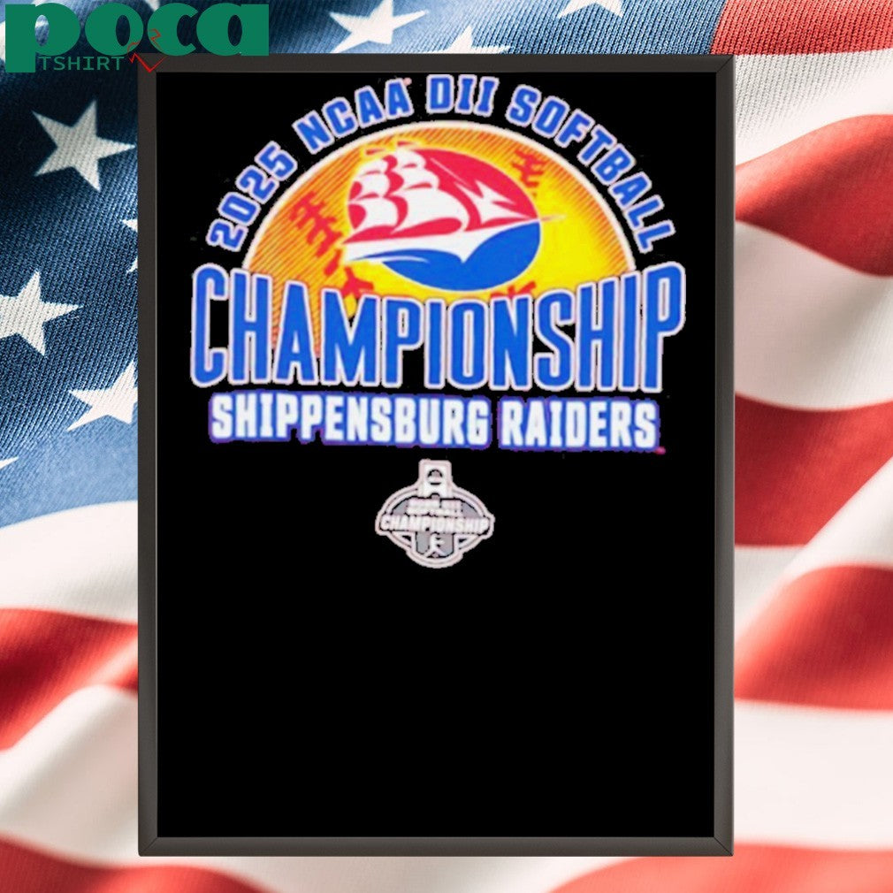 NCAA DII Softball Championship Shippensburg Raiders 2025 shirt