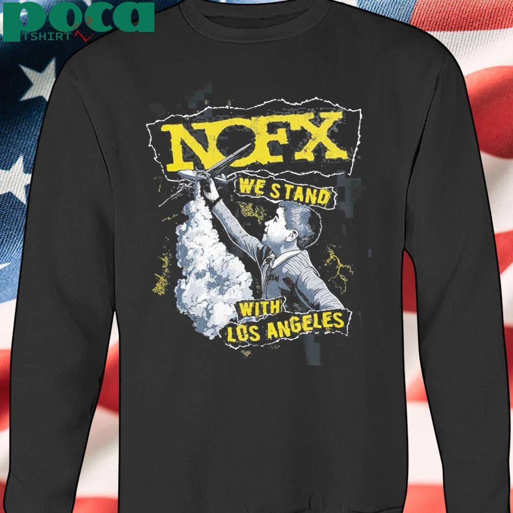 NOFX Fire Relief We Stand With Los Angeles Unisex T-Shirt
