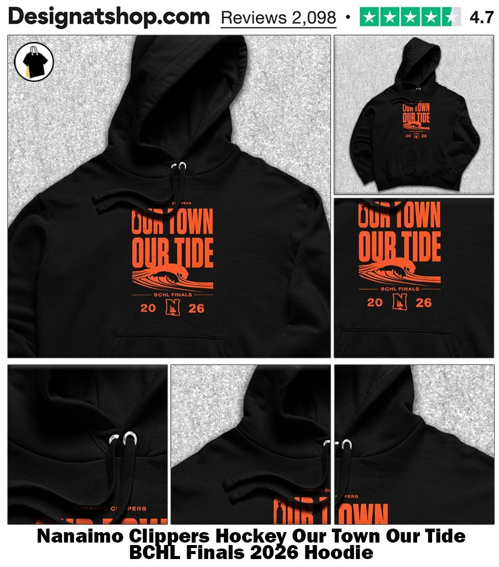 Nanaimo Clippers Hockey Our Town Our Tide BCHL Finals 2026 shirt