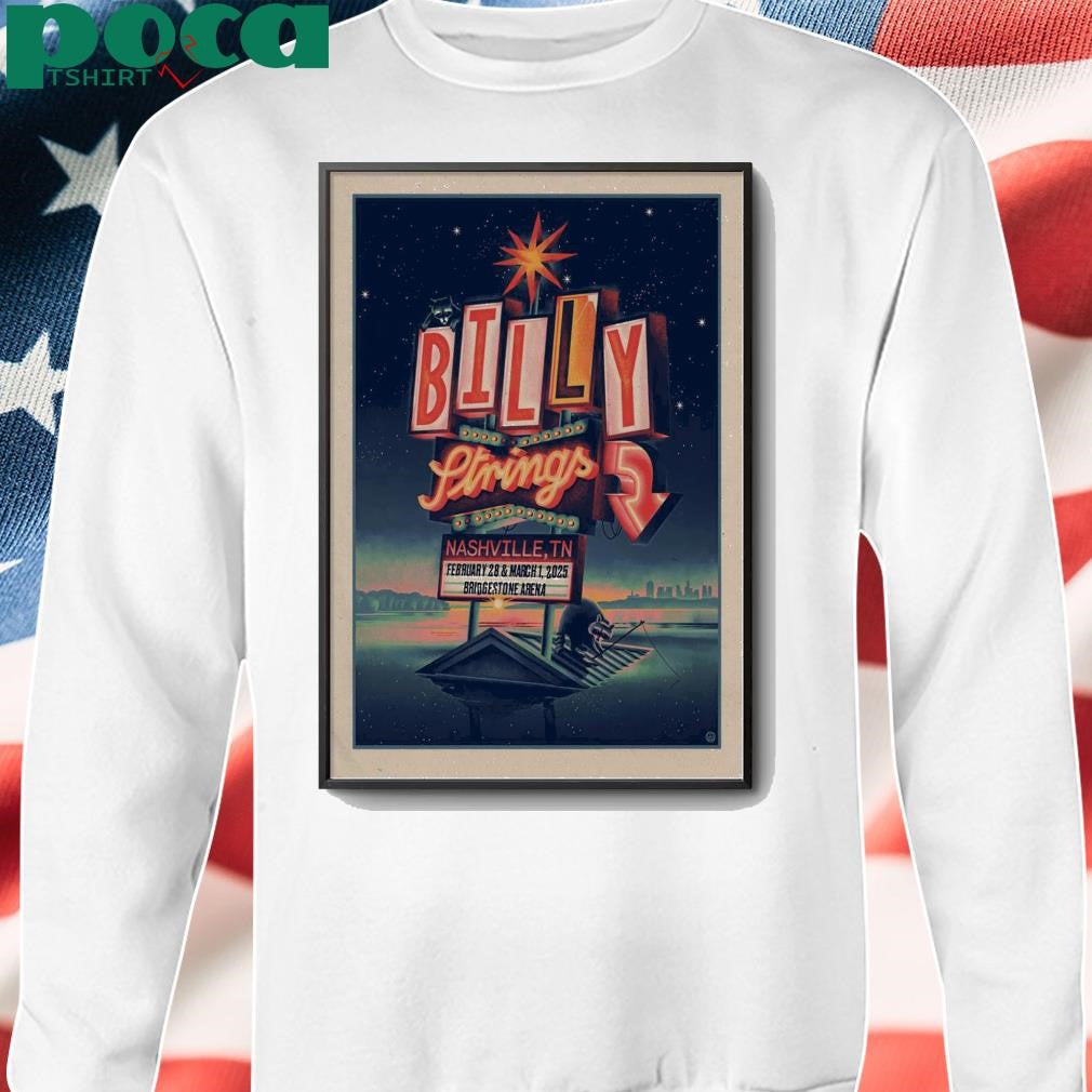 Nashville, TN Billy Strings Feb 28, Mar 1 2025 Poster shirt