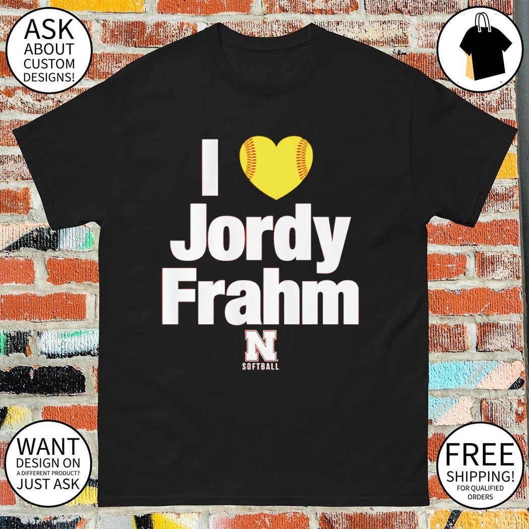 Nebraska Cornhuskers Softball I Heart Jordy Frahm 2026 shirt