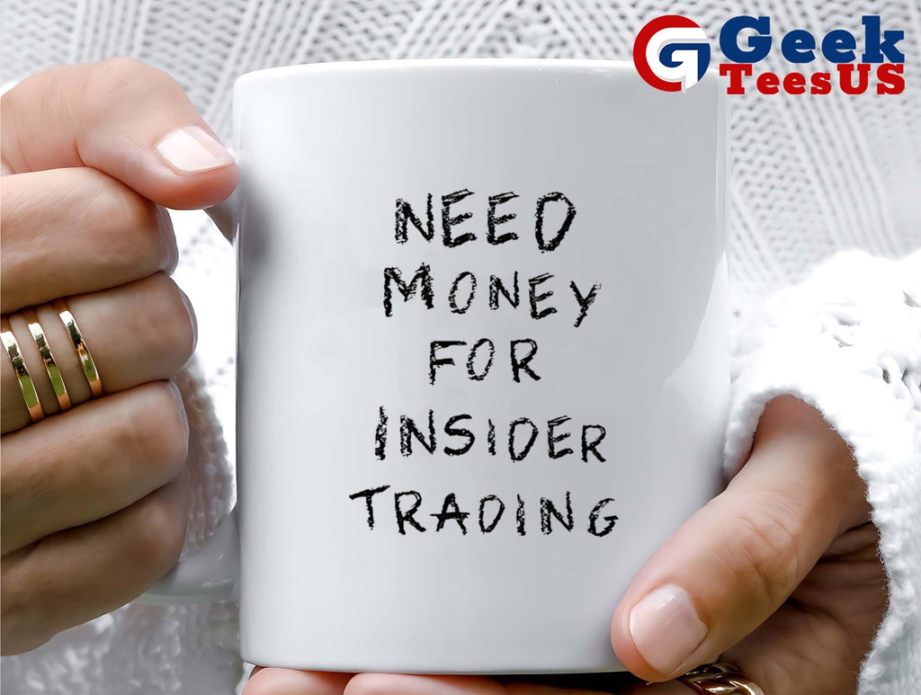 Need money for insider trading shirt