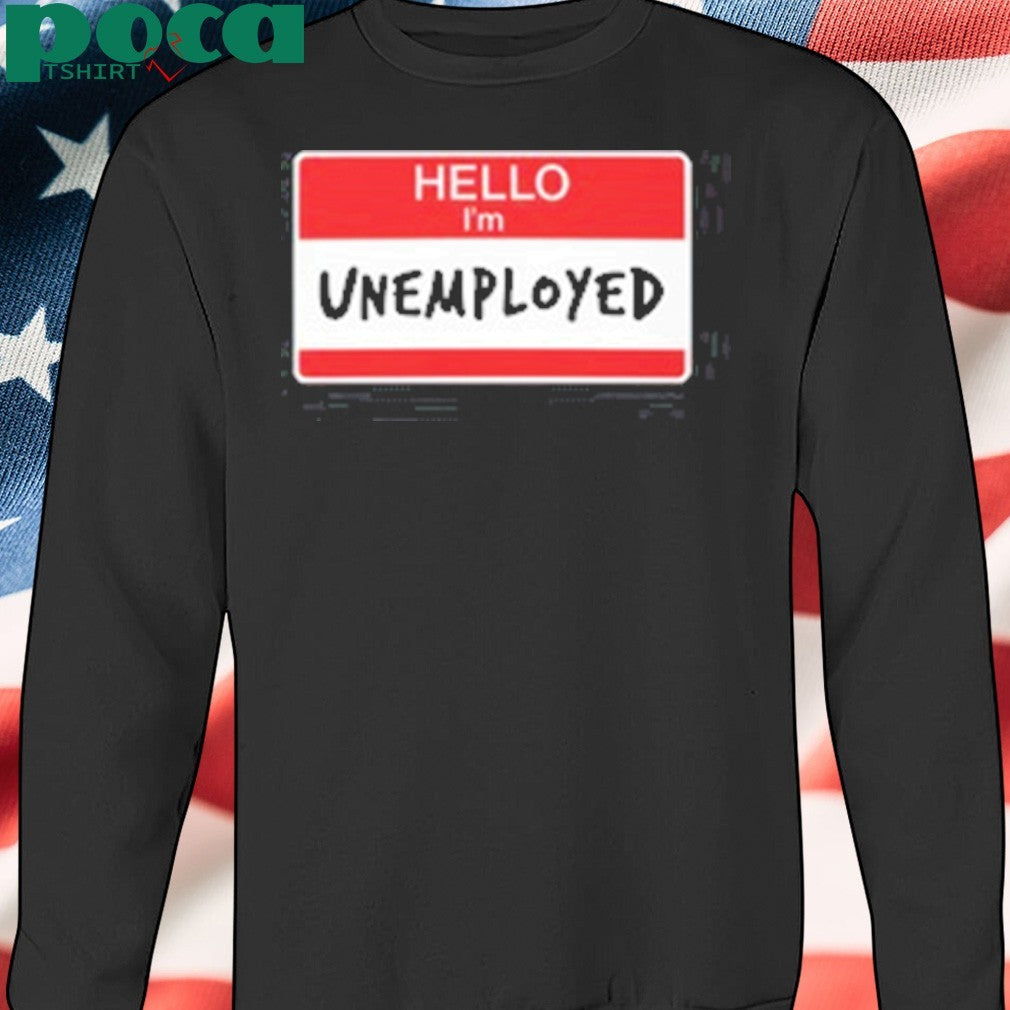 Neetcoin Hello I’m Unemployed Shirt