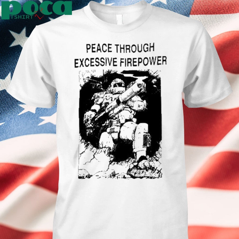 Neomechanica Peace Through Excessive Firepower Shirt