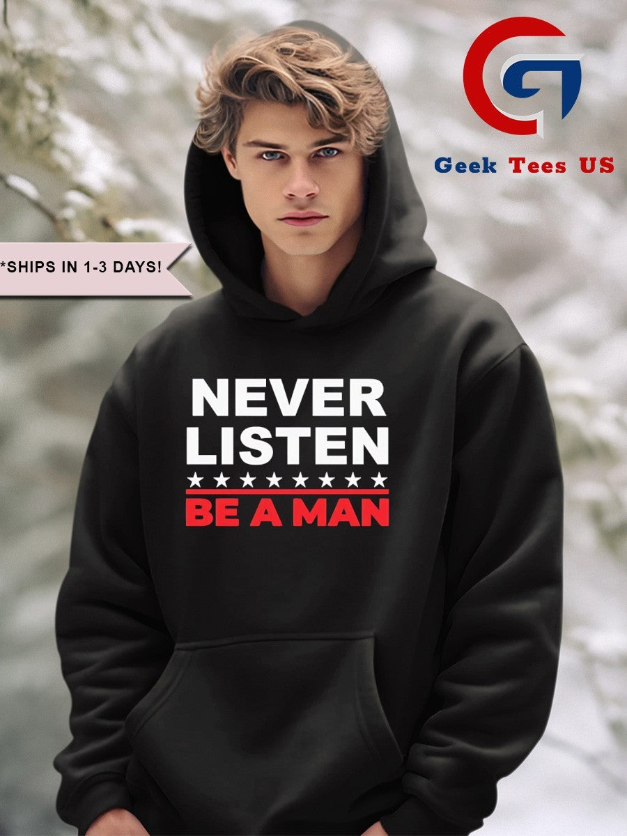Never listen boston be a man shirt