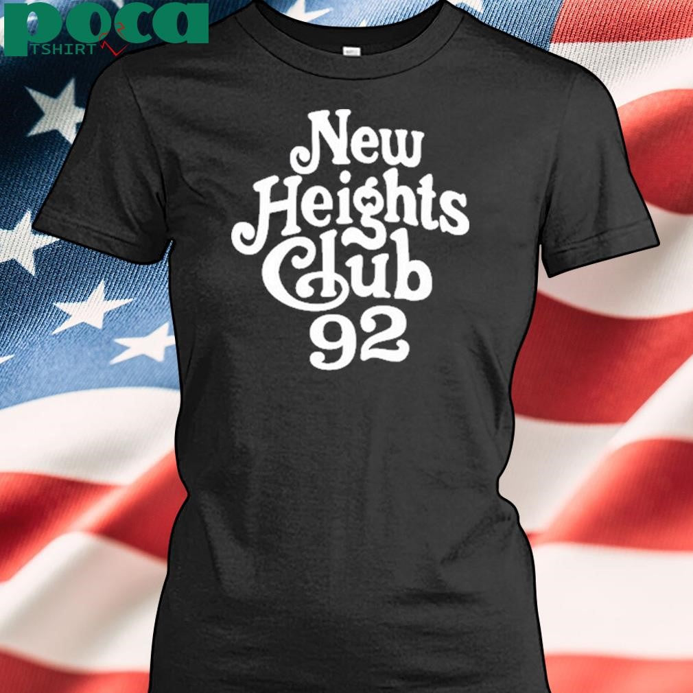 New Heights Club 92 Shirt