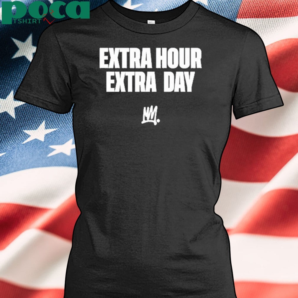 New Mansa Extra Hour Extra Day Shirt
