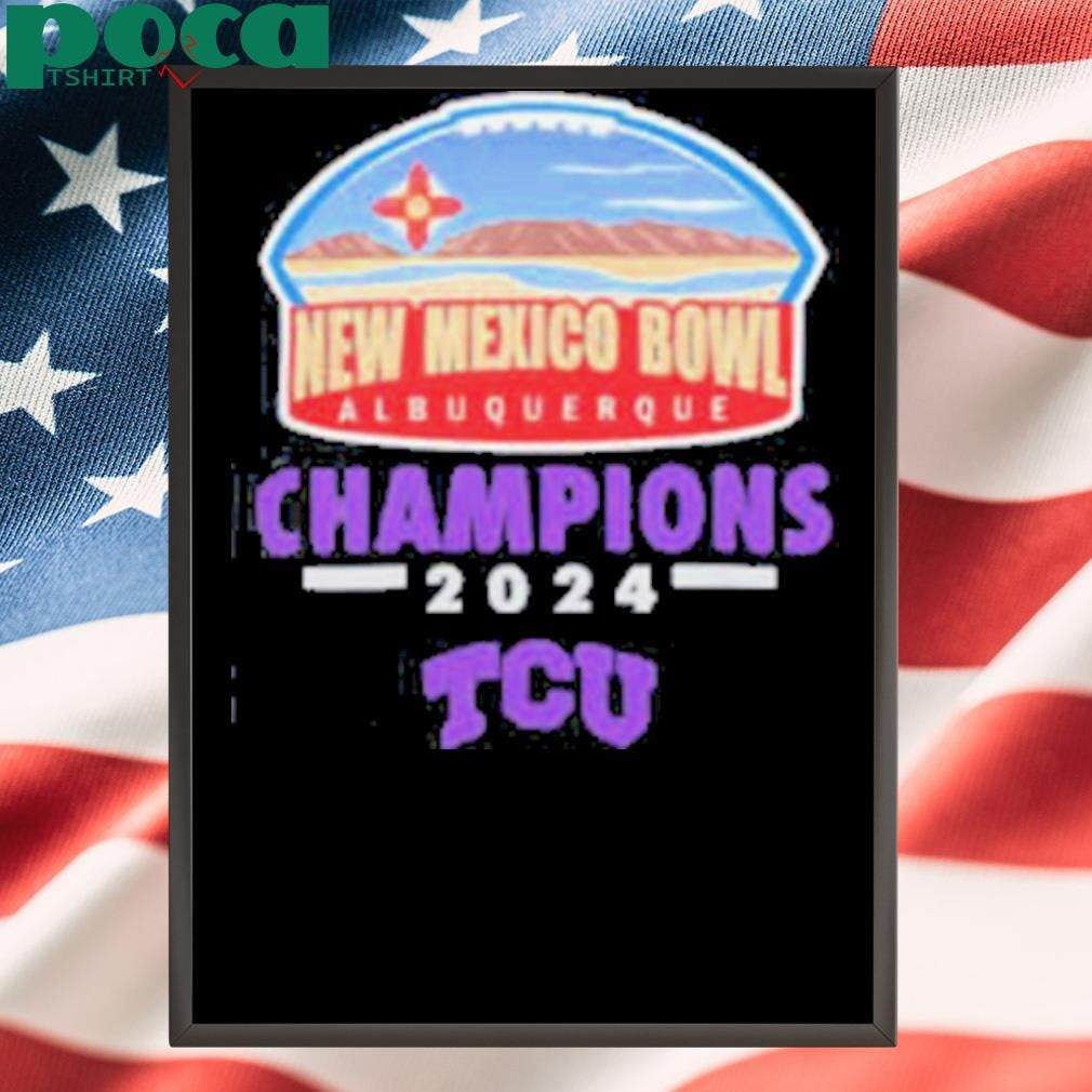 New Mexico Bowl Shop TCU Horned Frogs Football 2024 Isleta New Mexico Bowl Champions Shirt