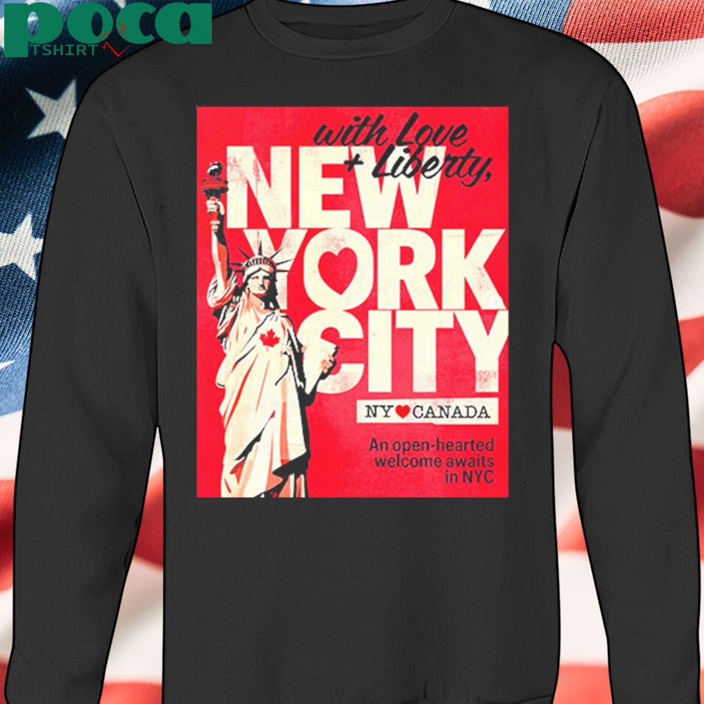 New York City With Love And Liberty An Open Hearted Welcome Awaits In NYC Unisex T-Shirt