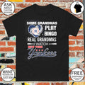 New York Yankees Baseball some grandmas play bingo real grandmas watch shirt